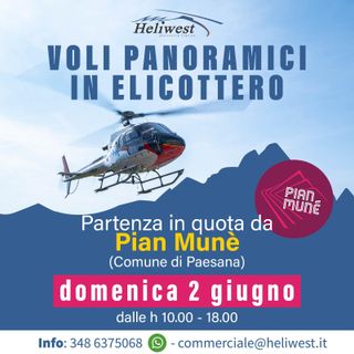 Pian Munè: 2 giugno – Voli panoramici in elicottero