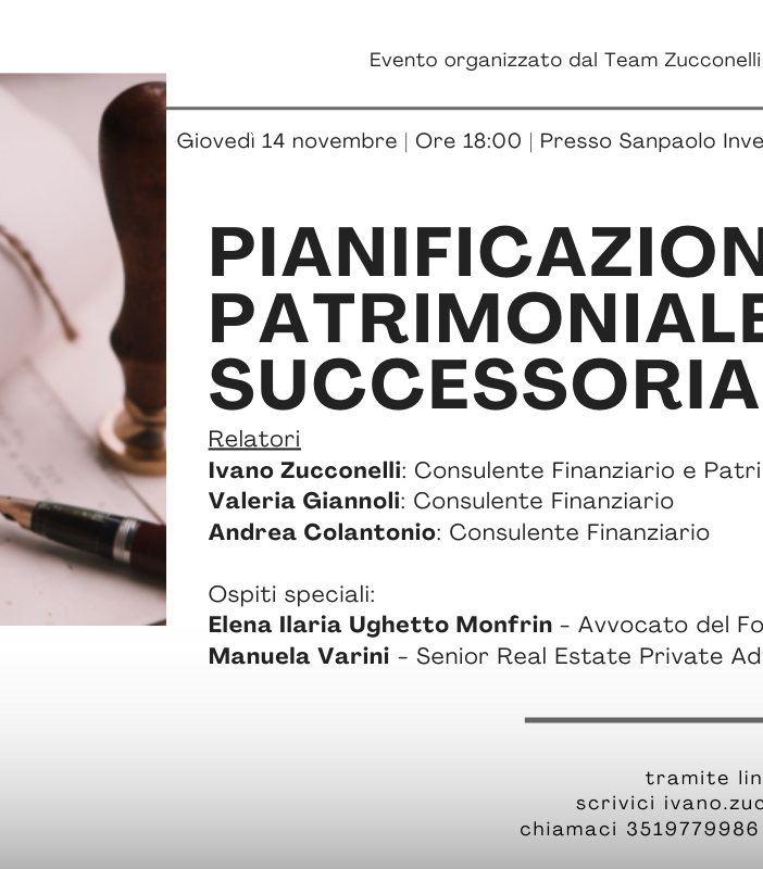 “Pianificazione Patrimoniale e Successoria” con il Team Zucconelli di Sanpaolo Invest