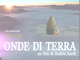 "Onde di Terra" il caso cinematografico 2024 alla conquista di Torino