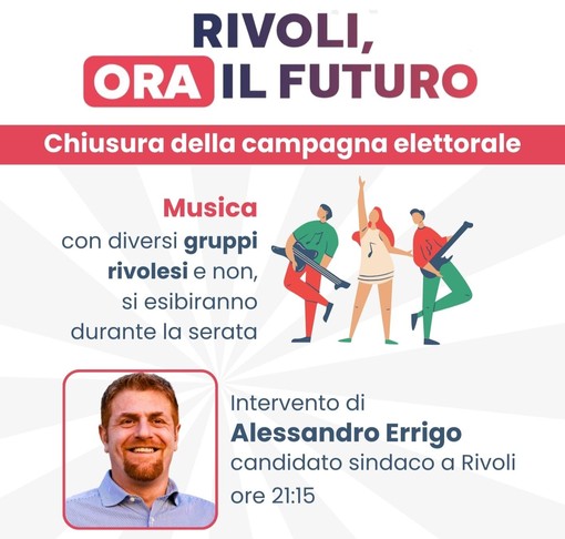 Elezioni comunali Rivoli: evento di chiusura della campagna elettorale per il Candidato Sindaco Alessandro Errigo Elezioni comunali Rivoli: evento di chiusura della campagna elettorale per il Candidato Sindaco Alessandro Errigo