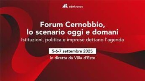 'Forum Cernobbio, lo scenario oggi e domani': l'Adnkronos in diretta da Villa d'Este