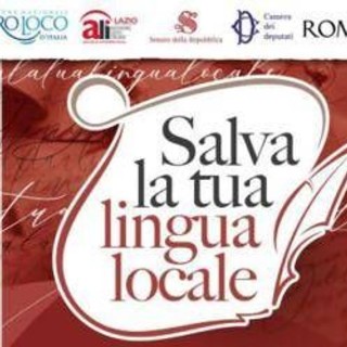 'Salva la tua lingua locale', domani in Campidoglio la premiazione 'Salva la tua lingua locale', domani in Campidoglio la premiazione